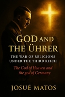 God and the Führer: The War of Religions under the Third Reich B0G2G1SFDH Book Cover