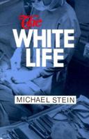 The White Life 1579620221 Book Cover