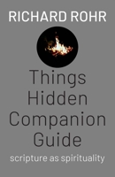 Things Hidden Companion Guide: Scripture as Spirituality 1632534495 Book Cover