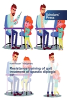 Resistance training of gait treatment of spastic diplegic CP 6138831160 Book Cover