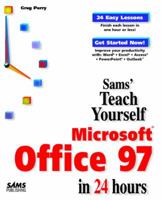 Teach Yourself Microsoft Office 97 in 24 Hours (Sams Teach Yourself) 0672313219 Book Cover