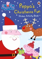 Peppa Pig: Peppa's Christmas Fun Sticker Activity Book 0241200415 Book Cover