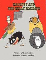 Baloney and the Bully Bandits 1456880756 Book Cover