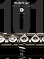 101 Flute Tips: Stuff All the Pros Know and Use 1480345431 Book Cover