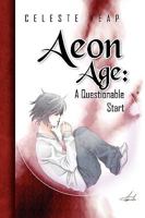 Aeon Age: A Questionable Start 1436386616 Book Cover