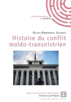 Histoire du conflit moldo-transnistrien (French Edition) 2753904847 Book Cover