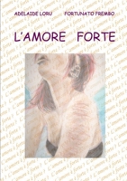 L' amore forte 132640489X Book Cover