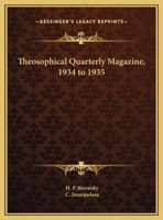 Theosophical Quarterly Magazine, 1934 to 1935 0766152928 Book Cover