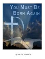 You Must Be Born Again 1976217083 Book Cover