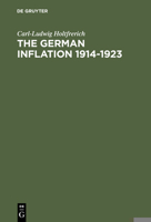 The German Inflation, 1914 1923: Causes And Effects In International Perspective 3110097141 Book Cover