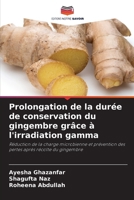 Prolongation de la durée de conservation du gingembre grâce à l'irradiation gamma (French Edition) 6209315968 Book Cover