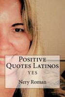 Positive Quotes Latinos 1726419517 Book Cover