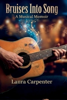 BRUISES INTO SONGS B0GBK8L1NC Book Cover