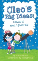 Cleo's Big Ideas: Onward and Upward! 1632332396 Book Cover