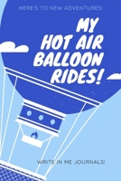 Here's To New Adventures My Hot Air Balloon Rides: Write in Me Prompt Journal for Adventure & Hot air Balloon Rides 1086125592 Book Cover