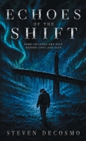 Echoes of the Shift B0H8GRLFSS Book Cover