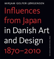 Influences from Japan in Danish Artand Design 8774074156 Book Cover