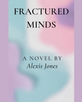 Fractured Minds B0CSR612MB Book Cover