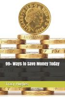 99+ Ways to Save Money Today 1718032854 Book Cover
