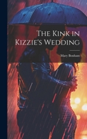 The Kink in Kizzie's Wedding 102194162X Book Cover