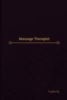 Massage Therapist Log (Logbook, Journal - 120 Pages, 6 X 9 Inches): Massage Therapist Logbook (Professional Cover, Medium) 1547025034 Book Cover