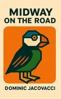 Midway on the road B0FTMYPZ1J Book Cover