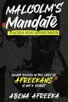 Malcolm's Mandate: Racism Non-Anonymous B0GNSHVLWH Book Cover