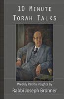10 Minute Torah Talks: Weekly Parsha Insights 148419649X Book Cover