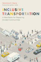 Inclusive Transportation: A Manifesto for Repairing Divided Communities 164283209X Book Cover