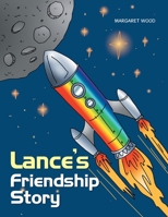 Lance's Friendship Story 1665593350 Book Cover