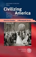 Civilizing America: Manners and Civility in American Literature and Culture 3825356167 Book Cover