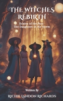 The Witches Rebirth: Echoes of the Past: The Daughters of the Storm B0DX78B614 Book Cover