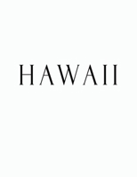 Hawaii: Black and White Decorative Book to Stack Together on Coffee Tables, Bookshelves and Interior Design | Add Bookish Charm Decor to Your Home | ... Your unique Fashion Design style | Hawaii 1695733614 Book Cover