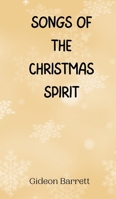 Songs of the Christmas Spirit 9916941203 Book Cover