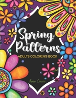 Spring Patterns: Adult coloring book B0BLG6X7MK Book Cover