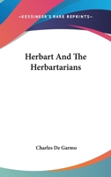 Herbart and the Herbartarians 1430472960 Book Cover