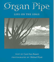 Organ Pipe: Life on the Edge (Desert Places) 0816523843 Book Cover