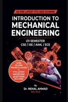 Introduction to Mechanical Engineering: B.E I/II SEMESTER CSE/ISE/ECE/ME -With addition of 80 MINI PROJECTS B0G6K9DR52 Book Cover