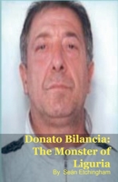 Donato Bilancia: The Monster of Liguria B0G6JFV46Q Book Cover
