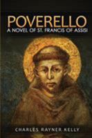 Poverello: A Novel of St. Francis of Assisi 0692425098 Book Cover