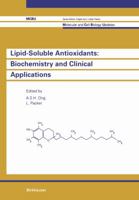 Lipid-Soluble Antioxidants: Biochemistry and Clinical Applications 3034874340 Book Cover