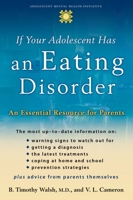 If Your Adolescent Has an Eating Disorder: An Essential Resource for Parents (Adolescent Mental Health Initiative) 0195181530 Book Cover