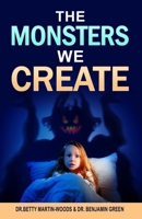 The Monsters We Create B08975HFXW Book Cover