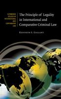 The Principle of Legality in International and Comparative Criminal Law 0521187605 Book Cover