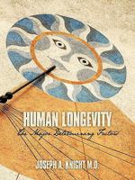 Human Longevity: The Major Determining Factors 1452067201 Book Cover