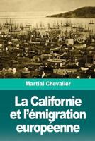 La Californie et l’émigration européenne 1726219445 Book Cover