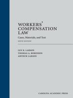 Workers' Compensation Law: Cases, Materials, and Text 1422422593 Book Cover