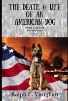 The Death & Life of an American Dog 1502904187 Book Cover
