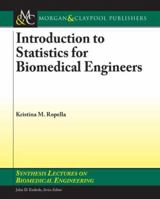 Introduction to Statistics for Biomedical Engineers 1598291963 Book Cover