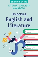 Literary Analysis Handbook: Unlocking English and Literature (High School Success) 1923116592 Book Cover